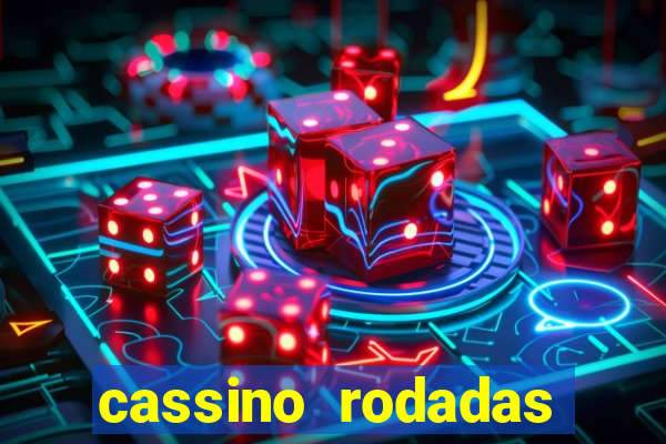 cassino rodadas gratis sem deposito